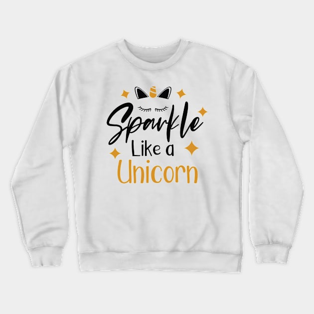 Sparkle like a Unicorn Crewneck Sweatshirt by Marilineandco